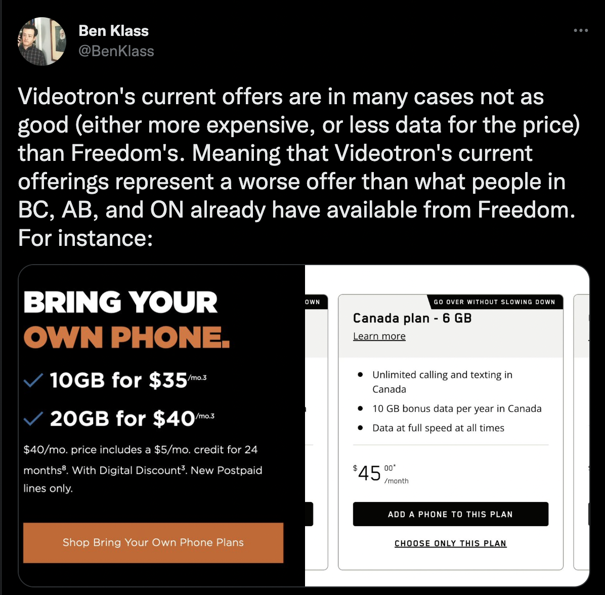 Tweet by @BenKlass reading: Videotron's current offers are in many cases not as good (either more expensive, or less data for the price) than Freedom's. Meaning that Videotron's current offerings represent a worse offer than what people in BC, AB, and ON already have available from Freedom.