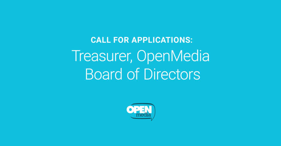 Image for Call for Applications: Treasurer, OpenMedia Board of Directors