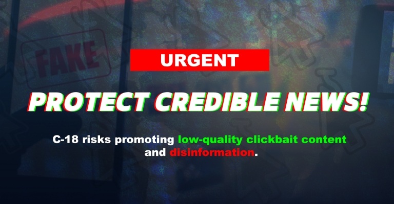 Image for C-18 risks promoting low-quality clickbait content and disinformation. Take action!