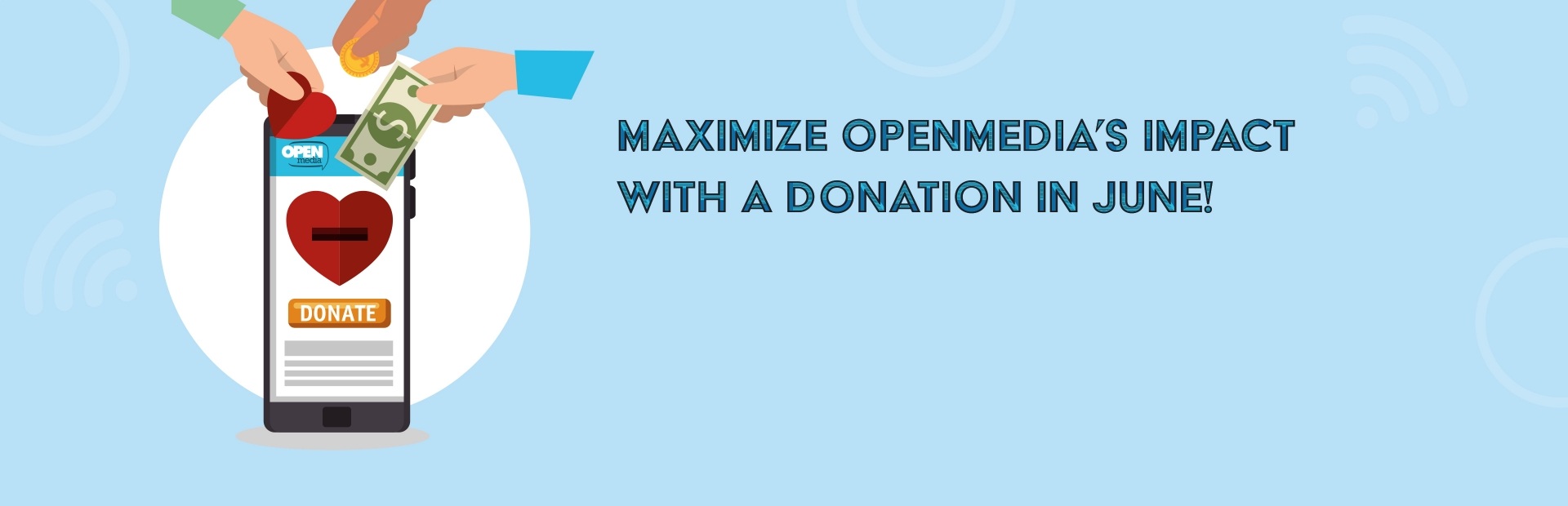  Maximize OpenMedia’s impact with a donation in June!