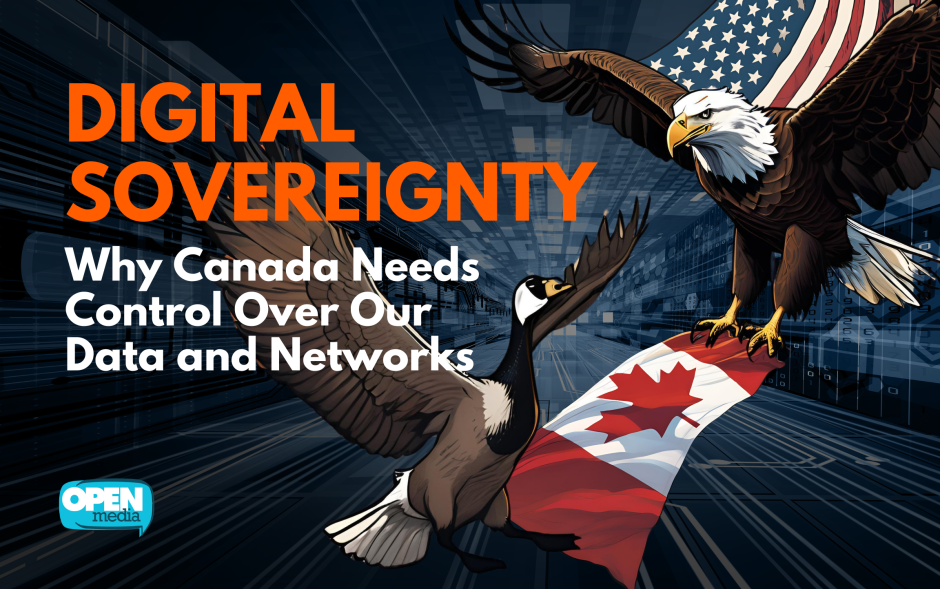 Image for Digital Sovereignty: Why Canada Needs Control Over Our Data and Networks