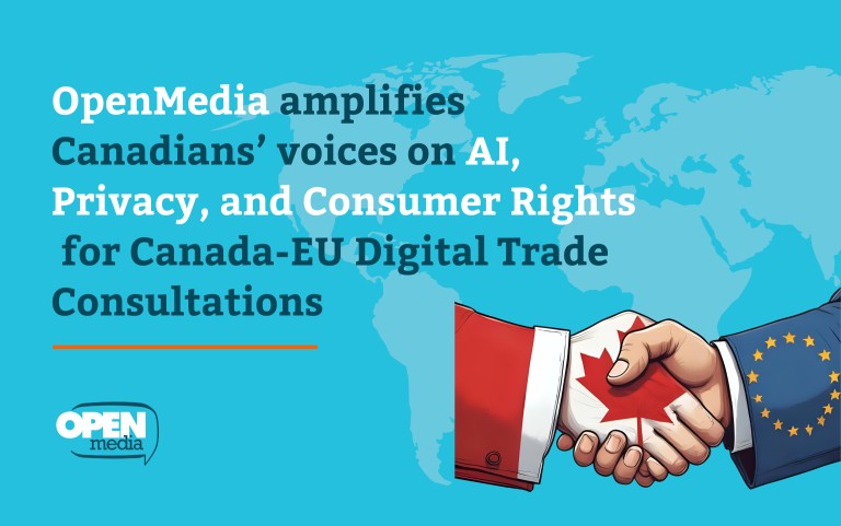 Image for OpenMedia amplifies Canadians’ voices on AI, Privacy, and Consumer Rights for Canada-EU Digital Trade Consultations