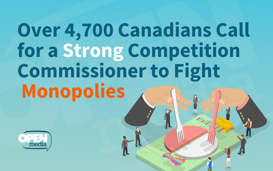 Image for Over 4,700 Canadians Call for a Strong Competition Commissioner to Fight Monopolies