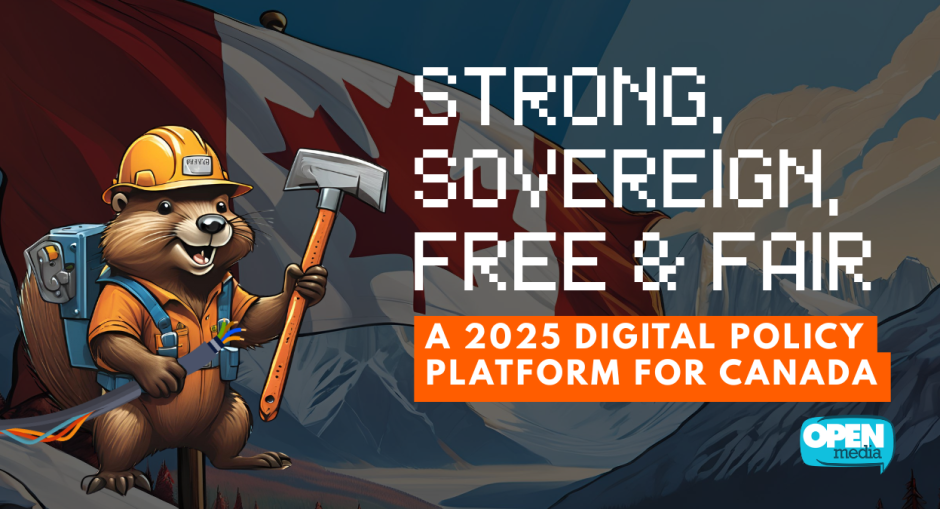 Image for Strong, Sovereign, Free and Fair: a 2025 digital policy platform for Canada