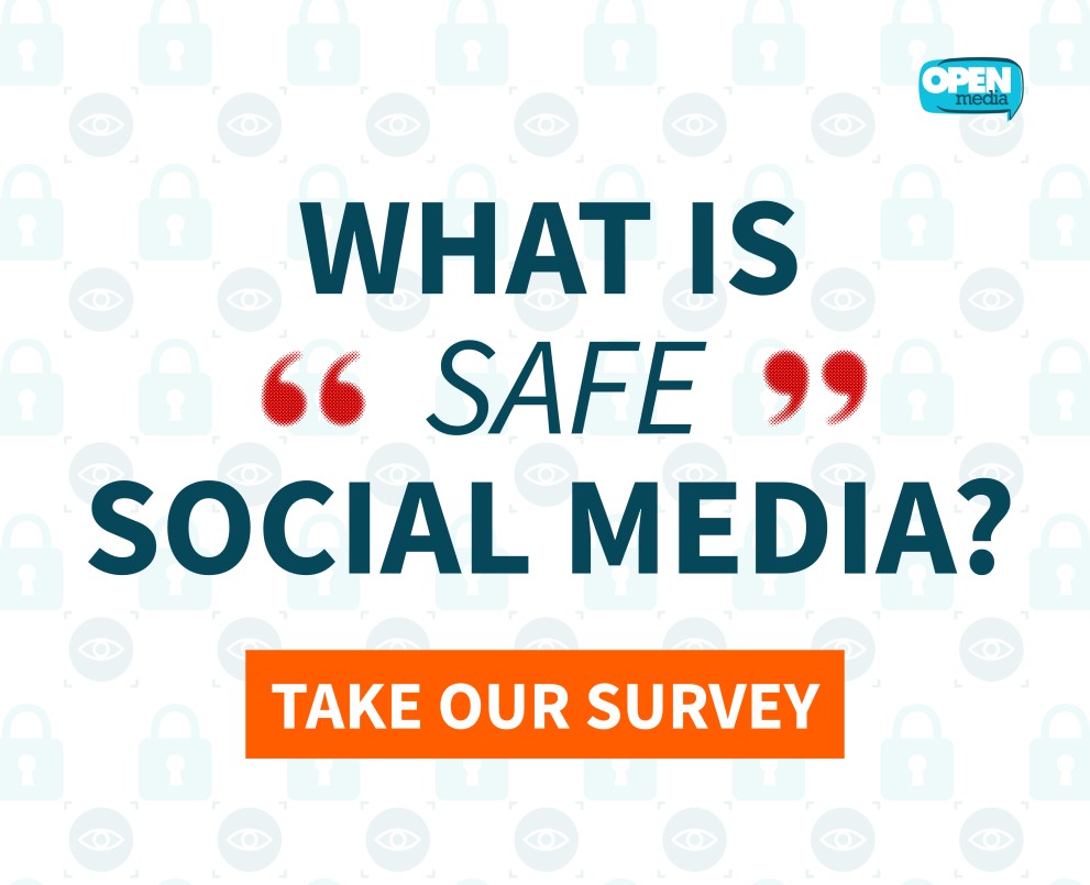 OpenMedia Survey: Your Voice on Digital Safety