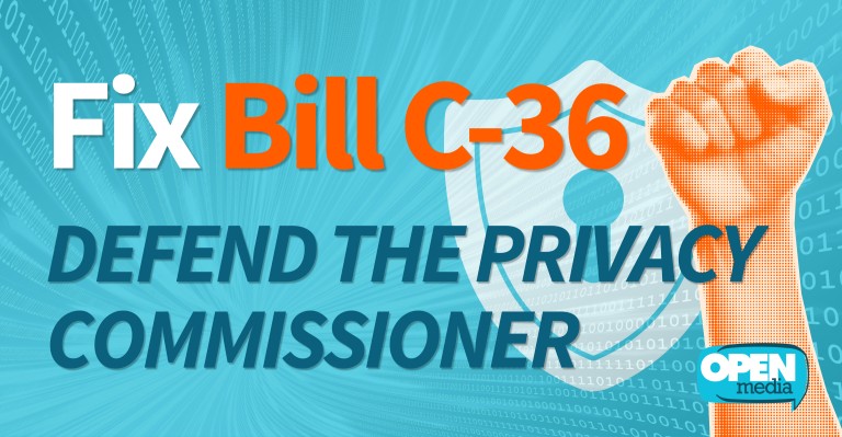 Image for Fix Bill C-36: Defend the Privacy Commissioner