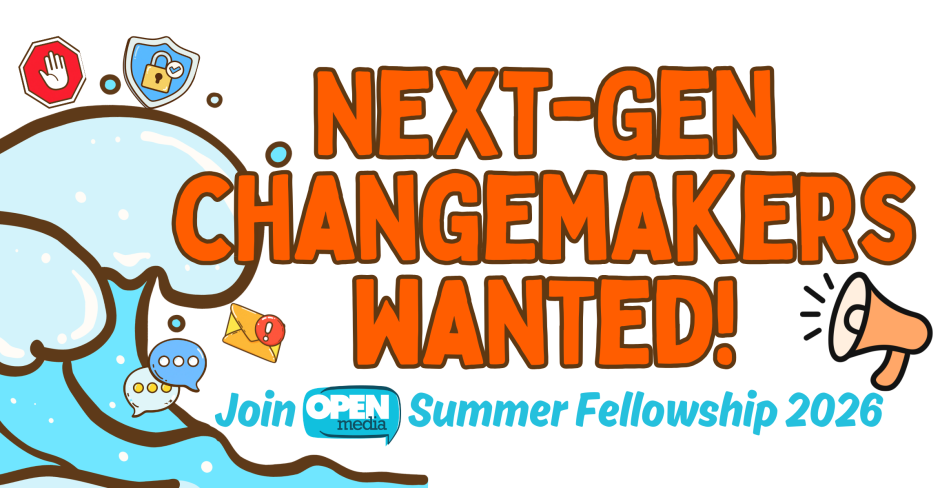 Image for OpenMedia Summer Fellowship 2026: Next-Gen Policy Changemakers Wanted!