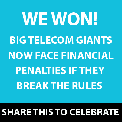 Image for We won! Here are the top 3 ways Big Telecom will face financial penalties if they break the rules.