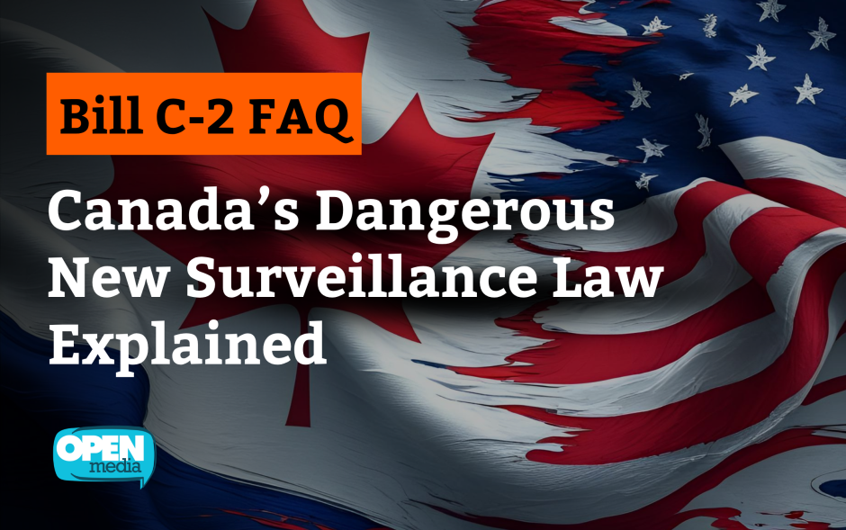 Image for Bill C-2 FAQ: Explaining Canada’s Dangerous New Surveillance Law