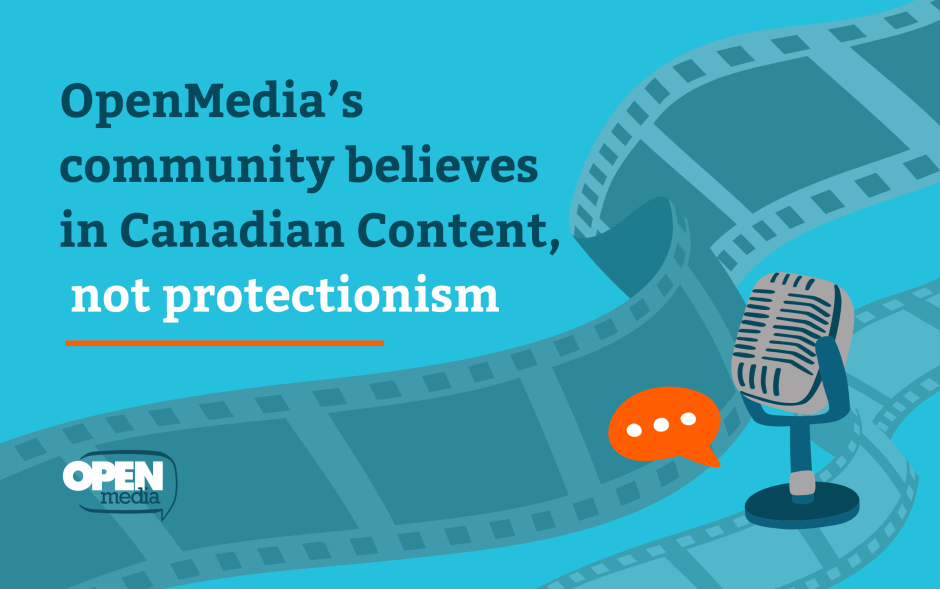 Image for OpenMedia’s community believes in Canadian Content, not protectionism