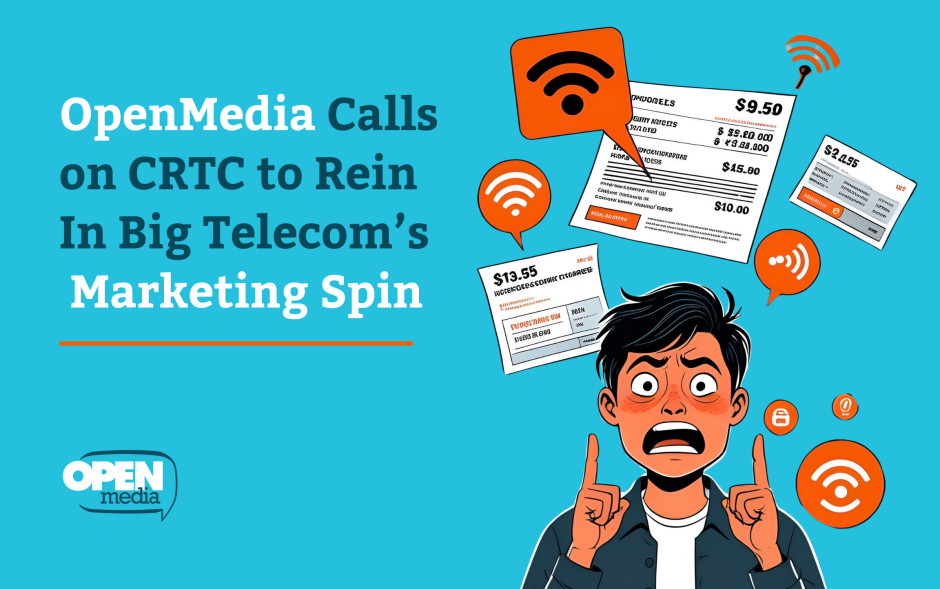 Image for OpenMedia Calls on CRTC to Rein In Big Telecom’s Marketing Spin