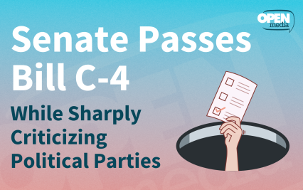 Image for Senate Passes Bill C-4 While Sharply Criticizing Political Parties