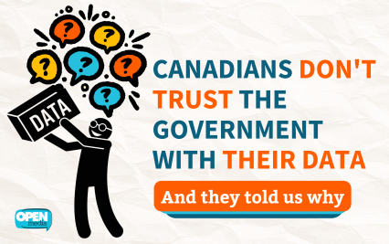 Image for Canadians don’t trust the government with their data, and they told us why