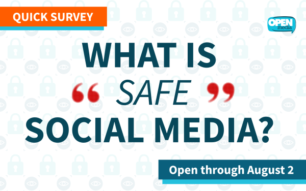Have your say on digital safety: OpenMedia survey open through August 2