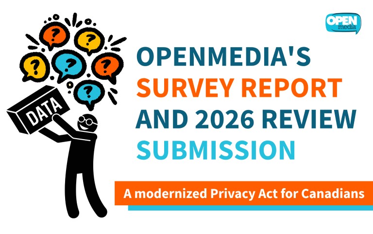 Image for OpenMedia’s survey report and 2026 review submission: A modernized Privacy Act for Canadians