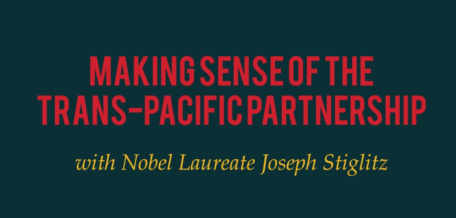 Image for WATCH HERE: Making Sense of the TPP, with Nobel laureate Joseph Stiglitz 