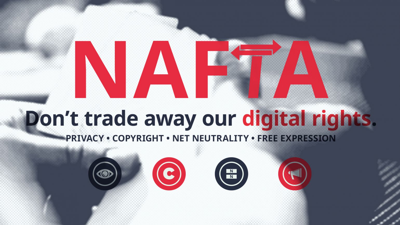 NAFTA: Don't Trade Away Our Digital Rights