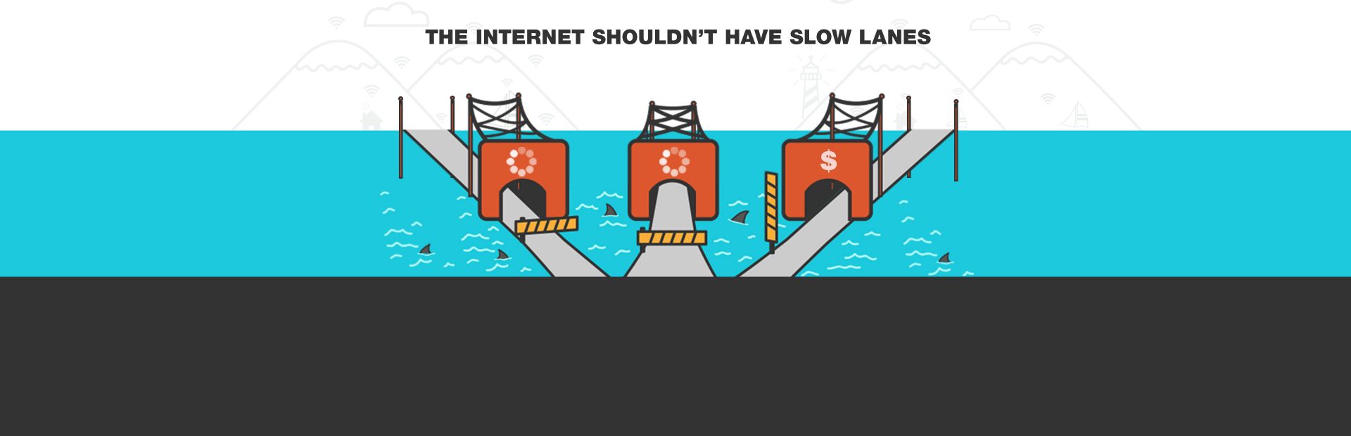 The Internet shouldn’t have slow lanes [image of bridges two of which have the 'loading' icon and are blocked and one with the dollar sign is wide open]